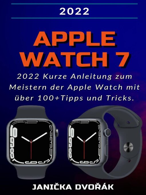 Title details for Apple Watch Series 7 by Janička Dvořák - Available